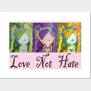 Love not Hate Posters and Art